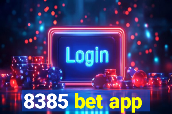 8385 bet app