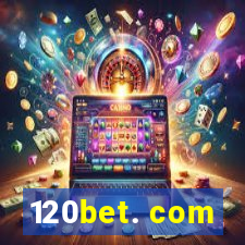 120bet. com