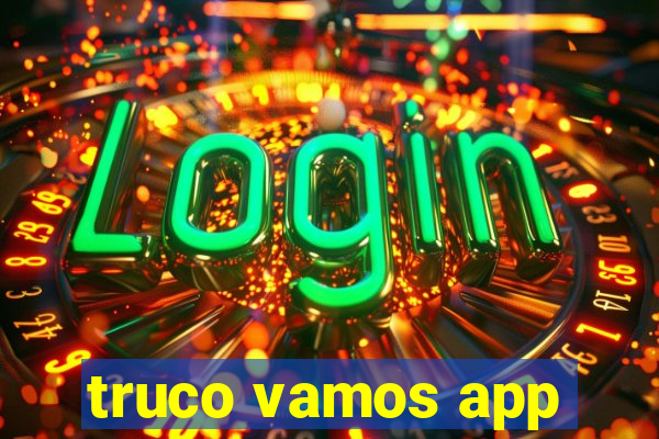 truco vamos app