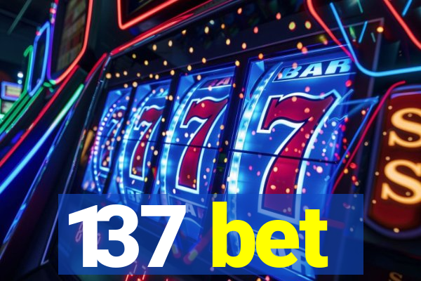 137 bet