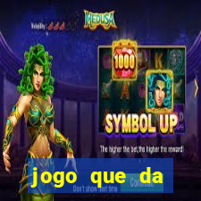 jogo que da dinheiro sem precisar depositar