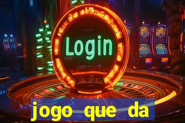 jogo que da dinheiro sem precisar depositar