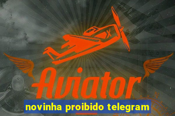 novinha proibido telegram