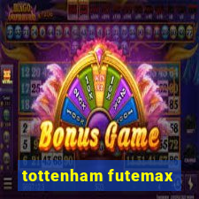 tottenham futemax