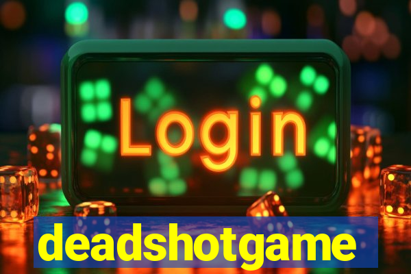 deadshotgame