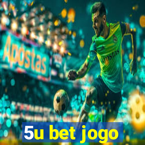 5u bet jogo