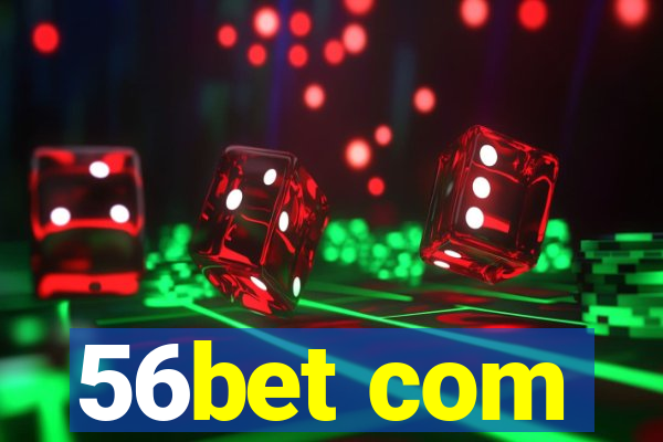 56bet com