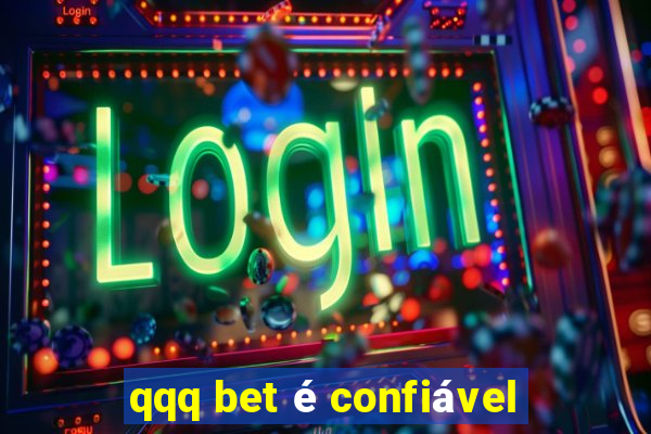 qqq bet é confiável