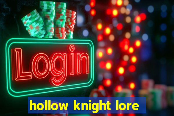 hollow knight lore