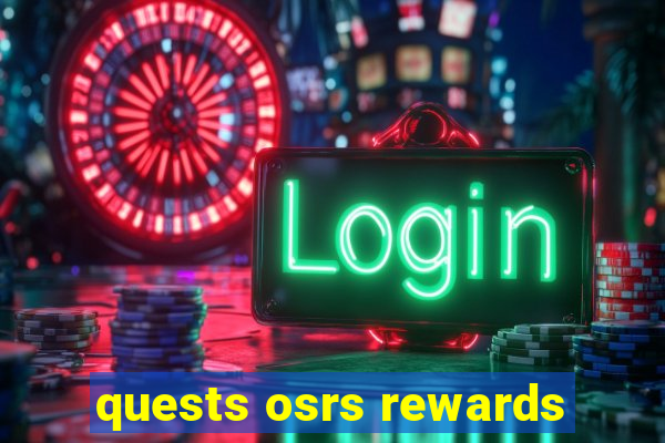 quests osrs rewards