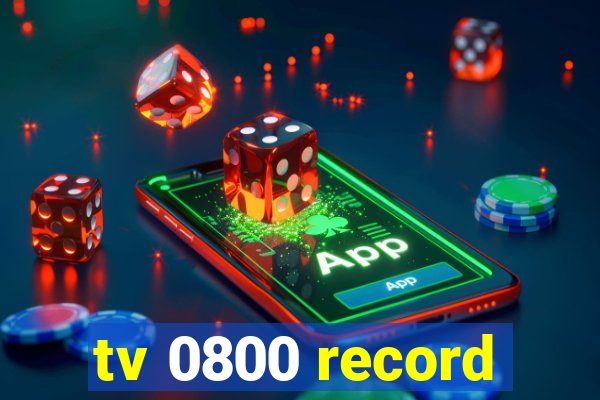 tv 0800 record