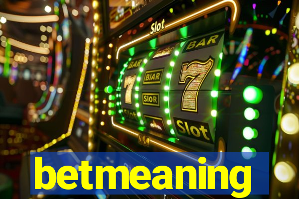 betmeaning