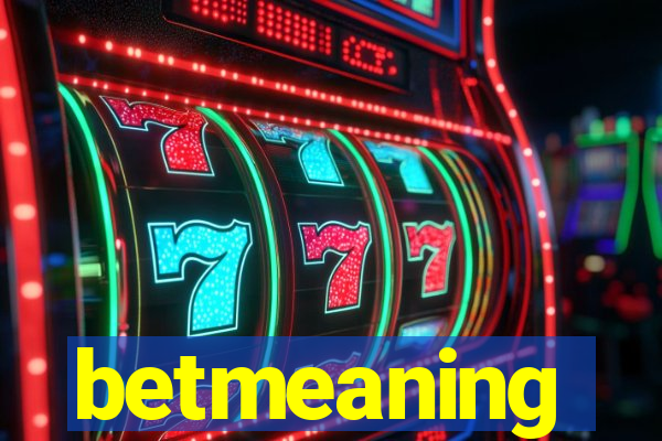 betmeaning