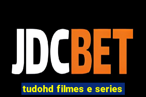 tudohd filmes e series