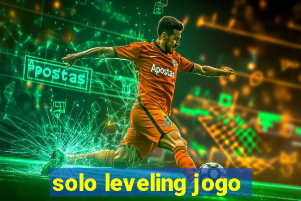 solo leveling jogo