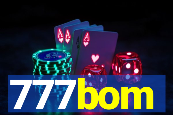 777bom