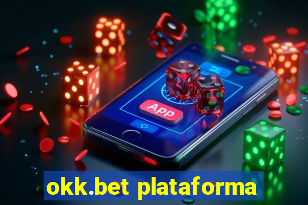 okk.bet plataforma