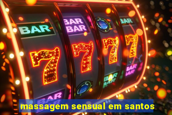 massagem sensual em santos