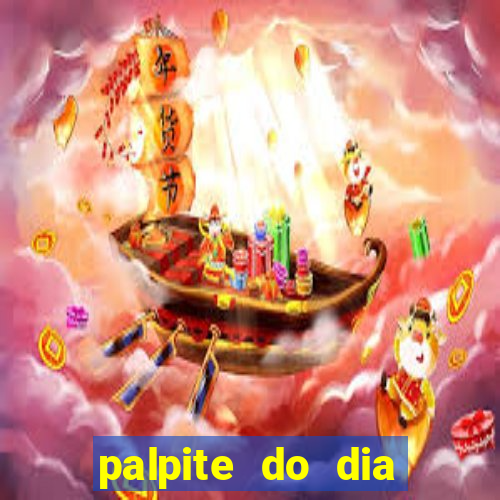 palpite do dia para hoje