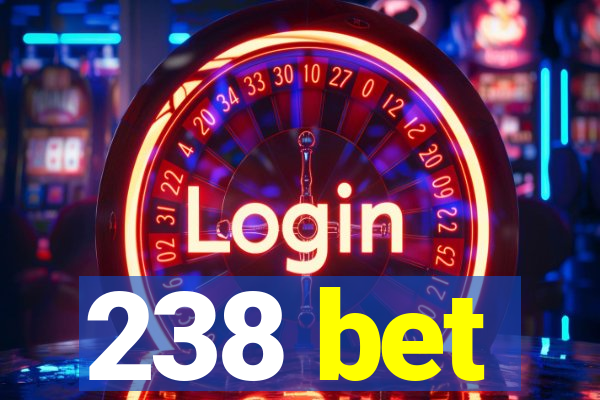 238 bet