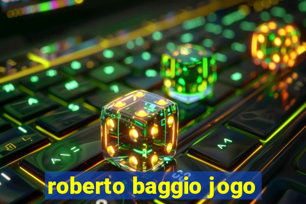 roberto baggio jogo