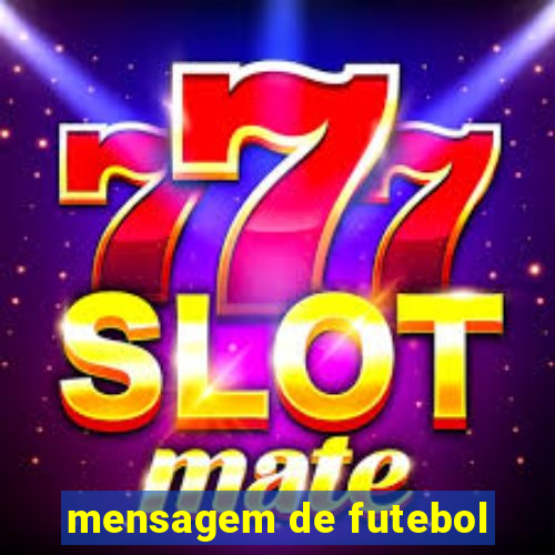 mensagem de futebol