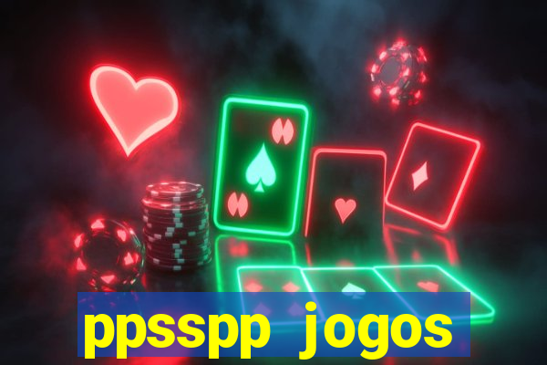 ppsspp jogos download mediafıre