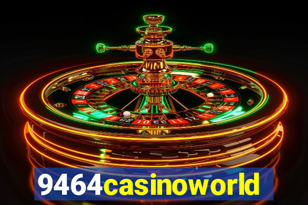 9464casinoworld