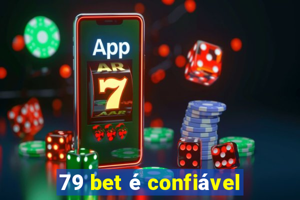 79 bet é confiável