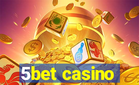 5bet casino