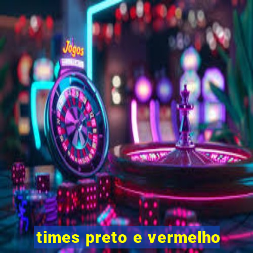 times preto e vermelho