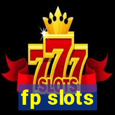 fp slots