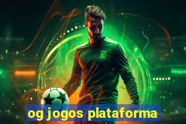 og jogos plataforma