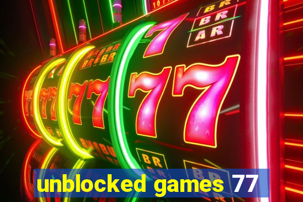 unblocked games 77