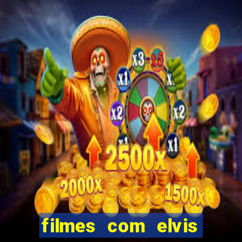 filmes com elvis presley dublado