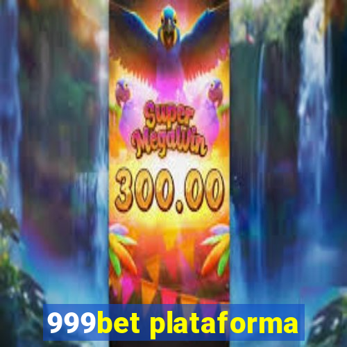 999bet plataforma