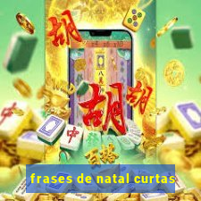 frases de natal curtas