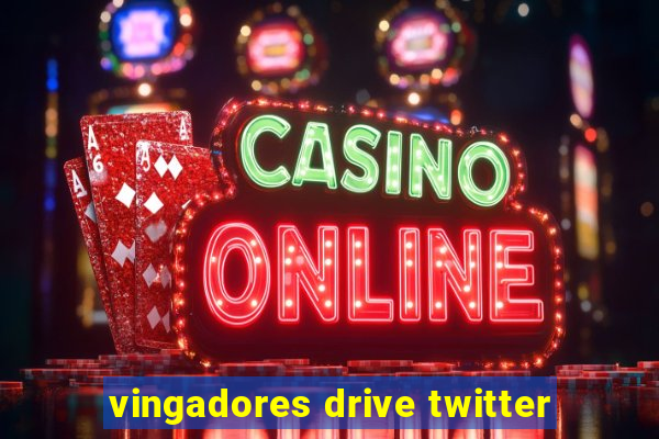 vingadores drive twitter