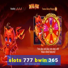 slots 777 bwin 365