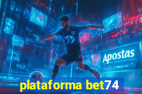 plataforma bet74