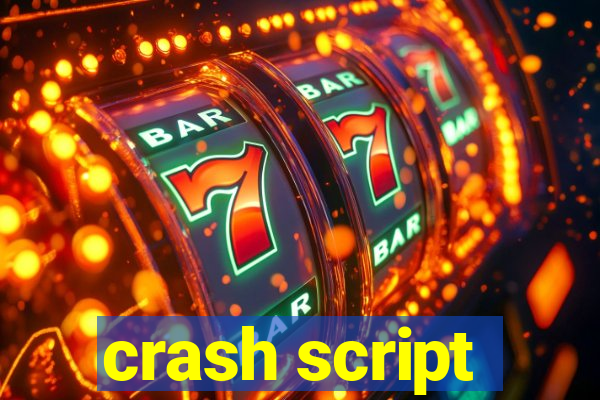 crash script