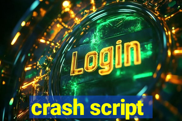 crash script