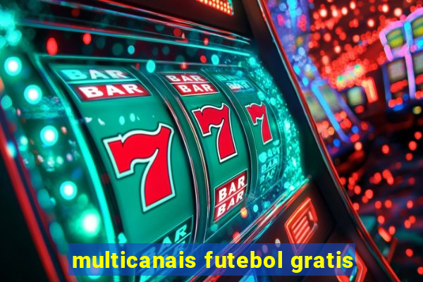 multicanais futebol gratis