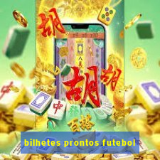 bilhetes prontos futebol