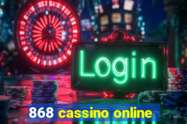 868 cassino online