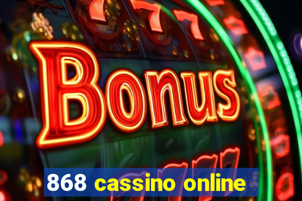 868 cassino online