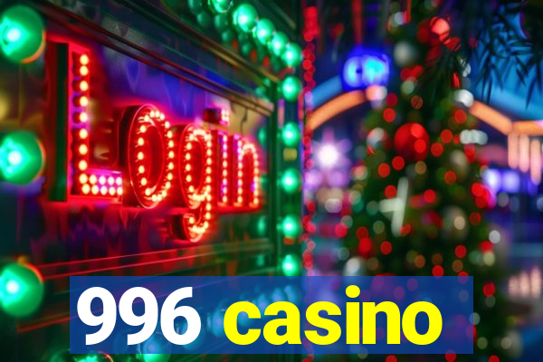 996 casino