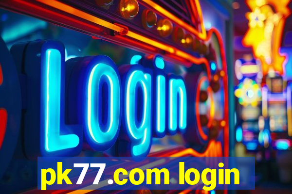 pk77.com login