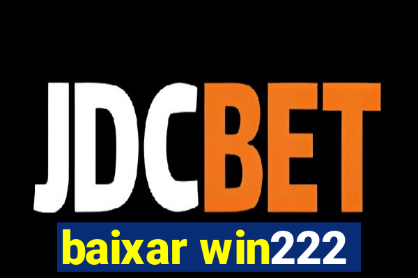 baixar win222