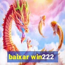 baixar win222